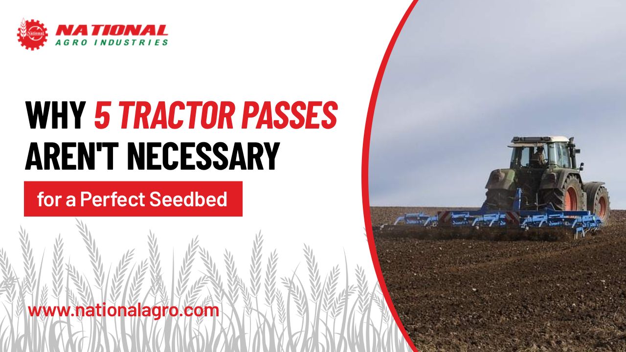 Why 5 Tractor Passes Aren't Necessary for a Perfect Seedbed